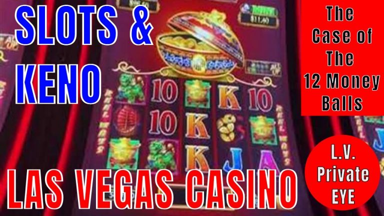 LAS VEGAS FUN – THE CASE OF THE 12 Money Balls – Hot Stuff – Dragon Links – KENO – CASINO GAMBLING