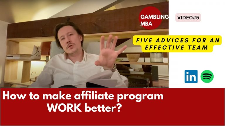 How to build a better affiliate program for online casino: 5 advices from the ‘Gambling MBA’ channel