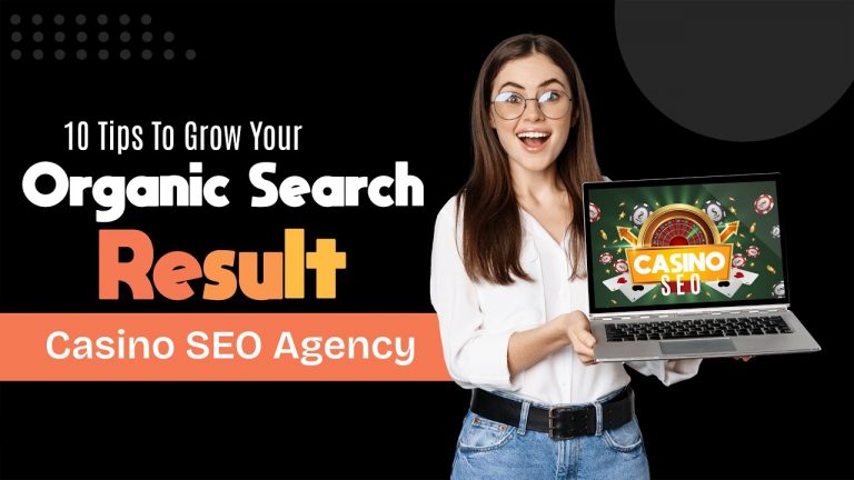 10 Tips To Grow Your Organic Search Result | Casino SEO Agency | SEOCurrent