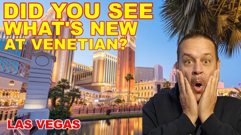 See What’s New at Venetian Las Vegas?