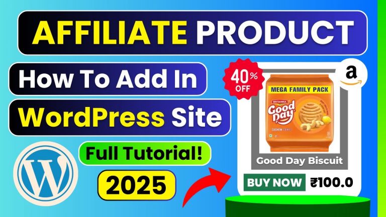 How To Add Affiliated Products In WordPress | Full Tutorial 2025